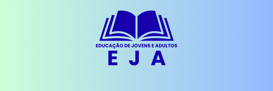 EDUCAÇÃO JOVENS E ADULTOS